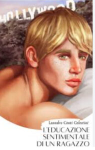 Educazione Sentimentale di un ragazzo di Leandro Conti Celestini